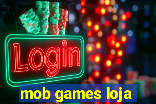 mob games loja